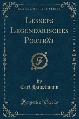 Book cover for Lesseps Legendarisches Porträt (Classic Reprint)