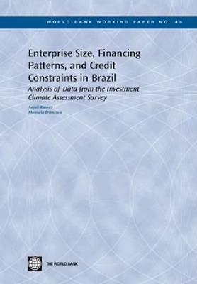 Book cover for Enterprise Size, Financing Patterns, and Credit Constraints in Brazil: Analysis of Data from the Investment Climate Assessment Survey