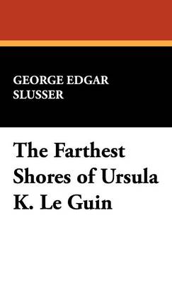 Book cover for The Farthest Shores of Ursula K. Le Guin