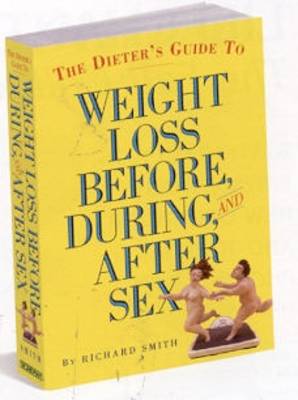 Book cover for Dieter's Guide to Weight Loss Before,During,and After Sex