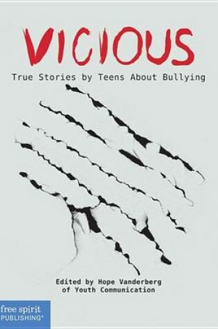 Cover of Vicious: True Stories by Teens about Bullying