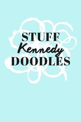 Book cover for Stuff Kennedy Doodles