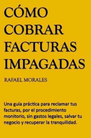 Cover of Cómo cobrar facturas impagadas