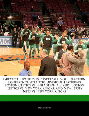 Book cover for Greatest Rivalries in Basketball, Vol. 1 (Eastern Conference, Atlantic Division)