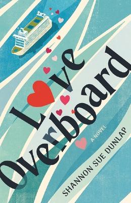 Book cover for Love Overboard