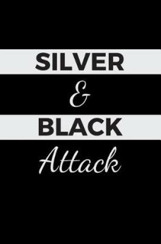 Cover of Silver And Black Attack