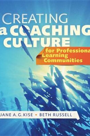 Cover of Creating a Coaching Culture for Professional Learning Communities
