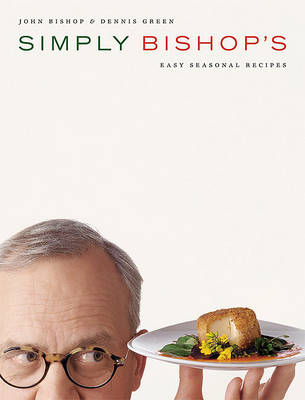 Book cover for Simply Bishop's Easy Seasonal Recipes