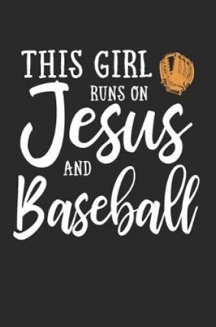 Cover of This Girl Runs on Jesus and Baseball Journal