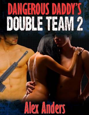Book cover for Dangerous Daddy's Double Team 2