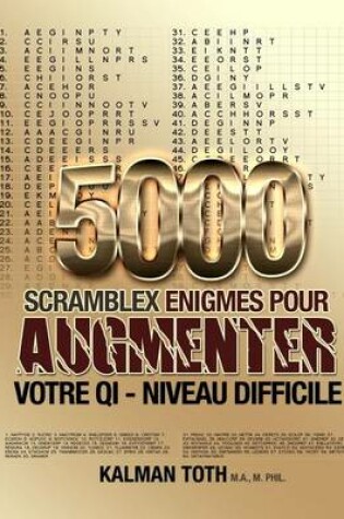 Cover of 5000 Scramblex Enigmes Pour Augmenter Votre Qi - Niveau Difficile