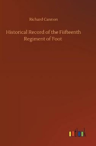 Cover of Historical Record of the Fiifteenth Regiment of Foot