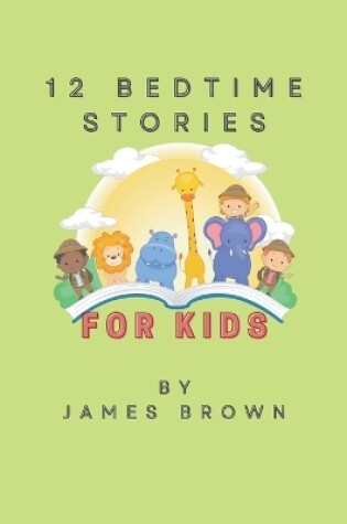 Cover of 12 Bedtime Stories for Kids