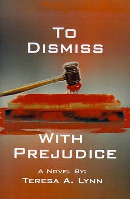 Book cover for To Dismiss with Prejudice