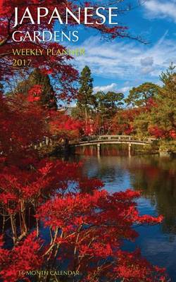 Book cover for Japanese Gardens Weekly Planner 2017