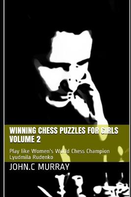 Book cover for Winning Chess Puzzles for girls Volume 2