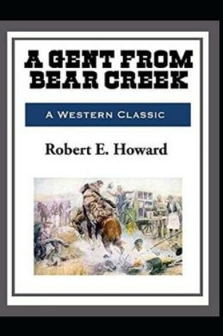 Cover of A Gent From Bear Creek annotated