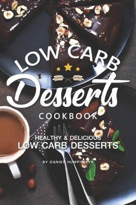 Book cover for Low Carb Desserts Cookbook