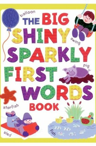 Cover of The Big Shiny Sparkly First Words Book