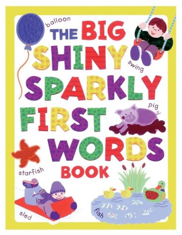 Cover of The Big Shiny Sparkly First Words Book