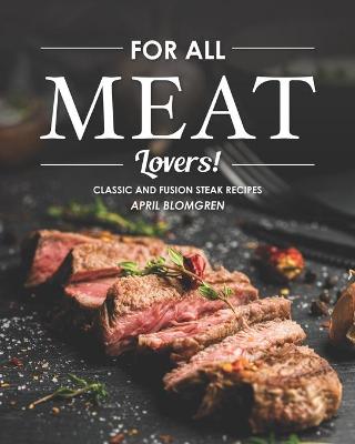Book cover for For All Meat Lovers!