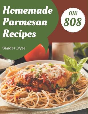 Book cover for Oh! 808 Homemade Parmesan Recipes