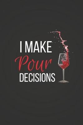 Book cover for I Make Pour Decisions