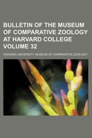 Cover of Bulletin of the Museum of Comparative Zoology at Harvard College Volume 32