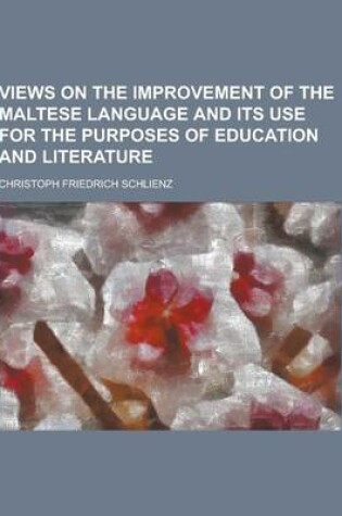 Cover of Views on the Improvement of the Maltese Language and Its Use for the Purposes of Education and Literature