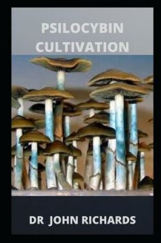 Cover of Psilocybin Cultivation