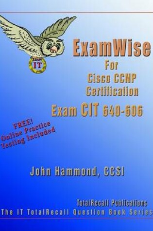 Cover of ExamWise for Cisco CCNP Certification Cisco Internetworking Troubleshooting CIT Examination 640-606