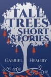 Book cover for Tall Trees Short Stories