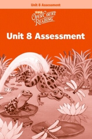 Cover of OPEN COURT READING - UNIT 8 ASSESSMENT WORKBOOK LEVEL 1