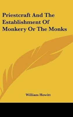 Book cover for Priestcraft and the Establishment of Monkery or the Monks