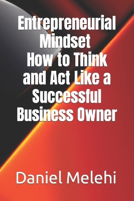Book cover for Entrepreneurial Mindset - How to Think and Act Like a Successful Business Owner