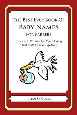 Book cover for The Best Ever Book of Baby Names for Barbers