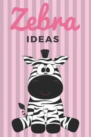 Cover of Zebra Ideas