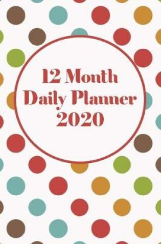 Cover of 12 Month Daily Planner 2020