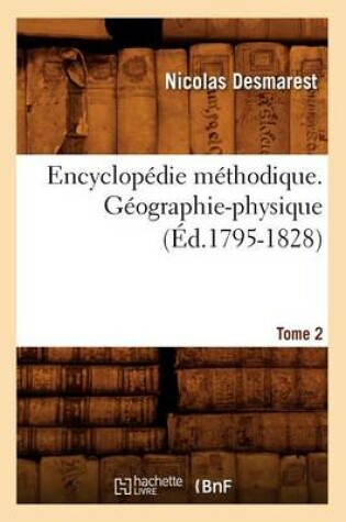 Cover of Encyclopédie Méthodique. Géographie-Physique. Tome 2 (Éd.1795-1828)