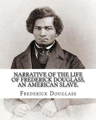 Book cover for Narrative of the life of Frederick Douglass, an American slave. By