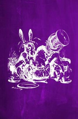 Cover of Alice in Wonderland Chalkboard Journal - Mad Hatter's Tea Party (Purple)
