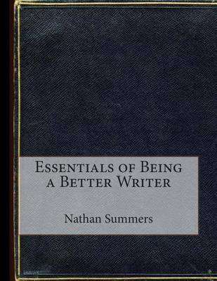 Book cover for Essentials of Being a Better Writer