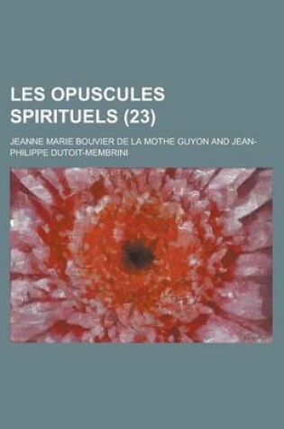 Cover of Les Opuscules Spirituels (23 )