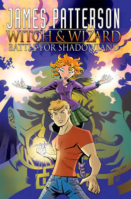 Book cover for James Patterson's Witch & Wizard Volume 1