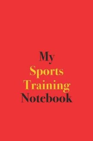 Cover of My Sports Training Notebook