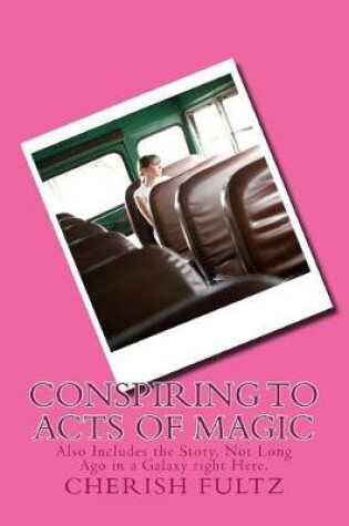 Cover of Conspiring to Acts of Magic