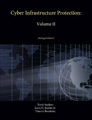 Book cover for Cyber Infrastructure Protection: Volume II (Enlarged Edition)