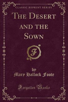 Book cover for The Desert and the Sown (Classic Reprint)