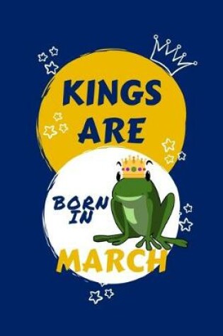 Cover of Kings Are Born In March
