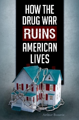 Book cover for How the Drug War Ruins American Lives